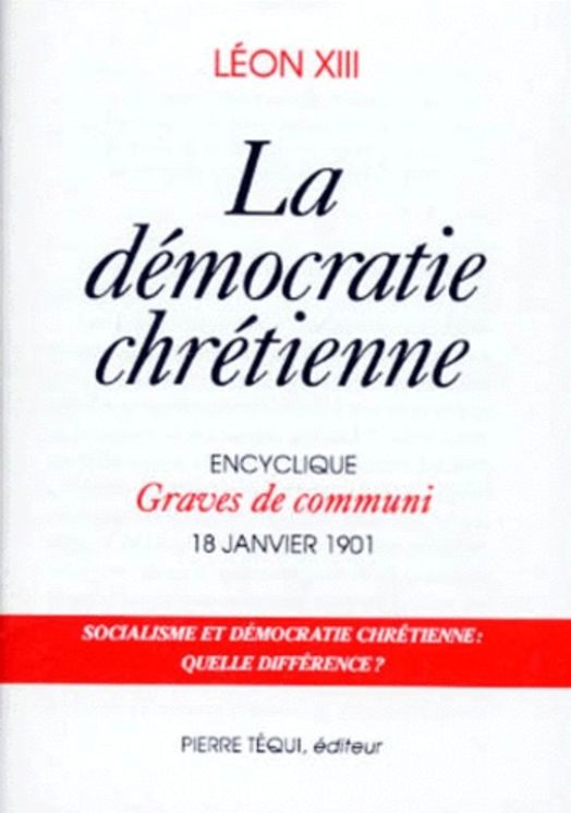 La démocratie chrétienne - Graves de communi