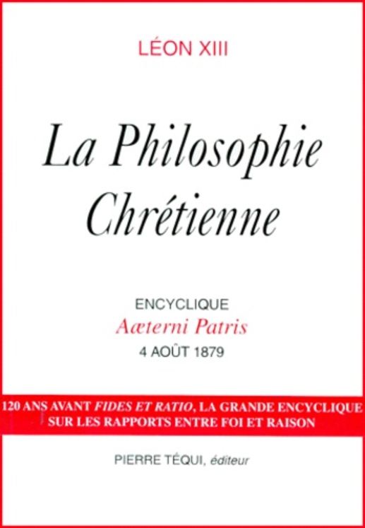 La philosophie chrétienne - Aeterni Patris