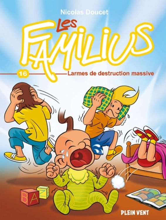 Les familius, larmes de destruction massive - tome 16