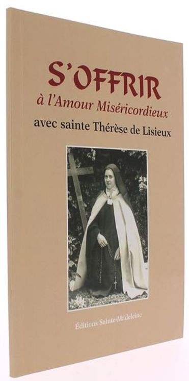 S'offrir à l'Amour miséricordieux avec sainte Thérèse de Lisieux