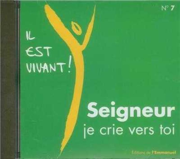 CD Il est vivant ! Seigneur, je crie vers Toi - CD 7