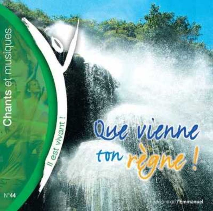 CD Il est vivant ! Que vienne ton règne - CD 44