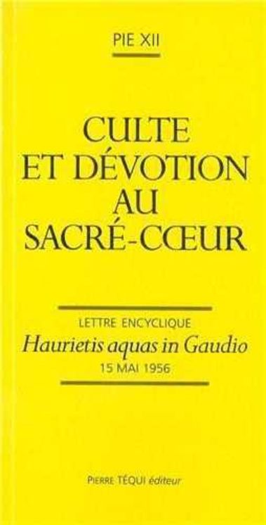 Culte et dévotion au Sacré-Coeur - Haurietis aquas in gaudio