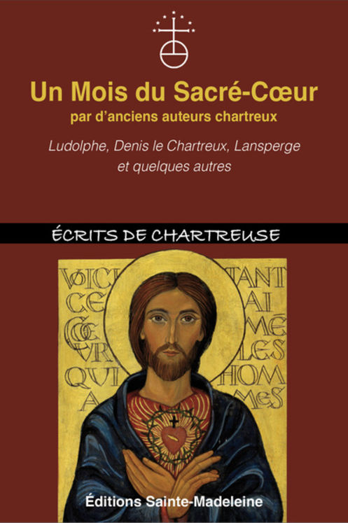 Un Mois du Sacré-Coeur par d´anciens auteurs chartreux