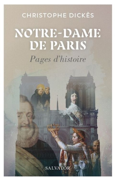 Notre-Dame de Paris : Pages d´histoire