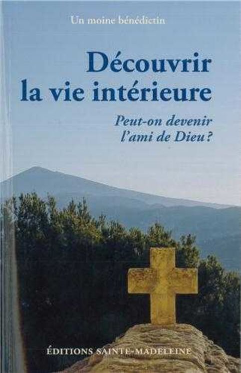 Découvrir la vie intérieure