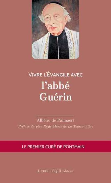 Vivre l´Évangile avec l´abbé Guérin