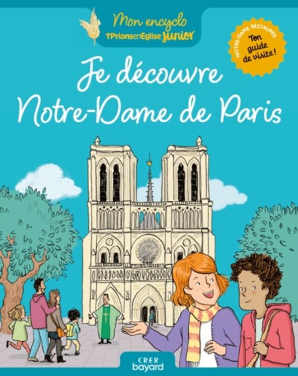 Je découvre Notre-Dame de Paris