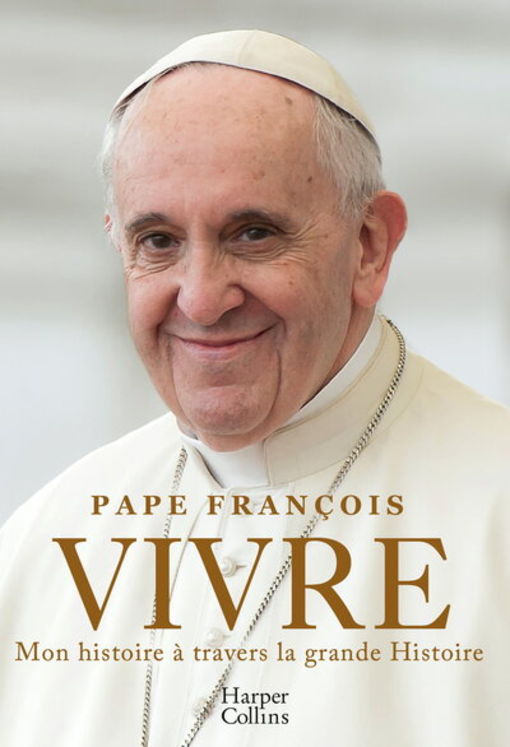 Vivre -  La première autobiographie du Pape François