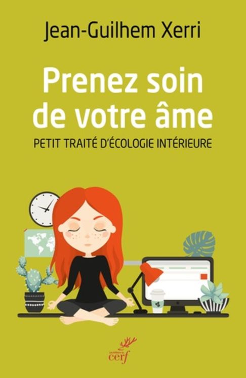 Prenez soin de votre âme, petit traîté d´écologie intérieure