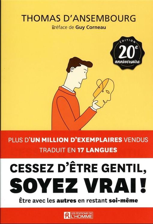 Cessez d´être gentil, soyez vrai !