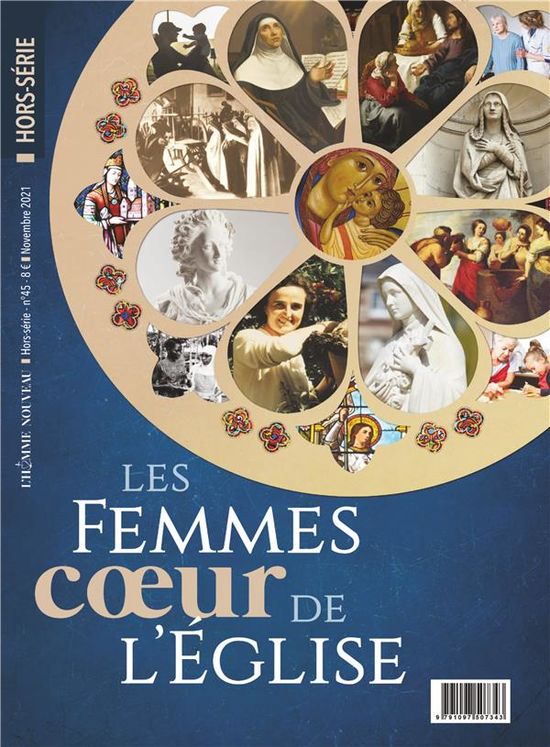 Hors-série L´Homme Nouveau N°45 : Les femmes, coeur de l´Eglise