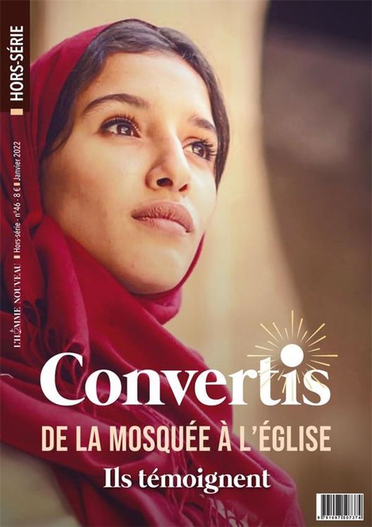 Hors-série L´Homme Nouveau N°46 : Convertis de la mosquée à l´Eglise