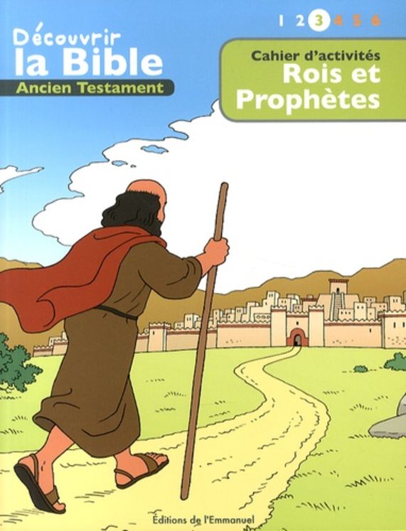 Cahier d’activités - Découvrir la Bible  -  Ancien Testament - Rois et prophètes Volume 3