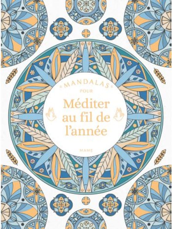 Mandalas pour méditer au fil de l´année