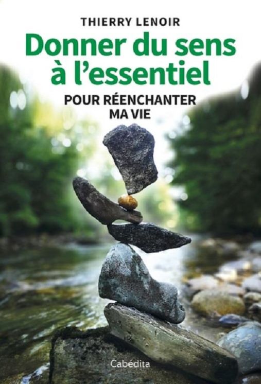 Donner du sens à l´essentiel