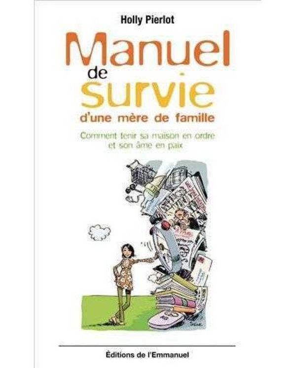 Manuel de survie d’une mère de famille