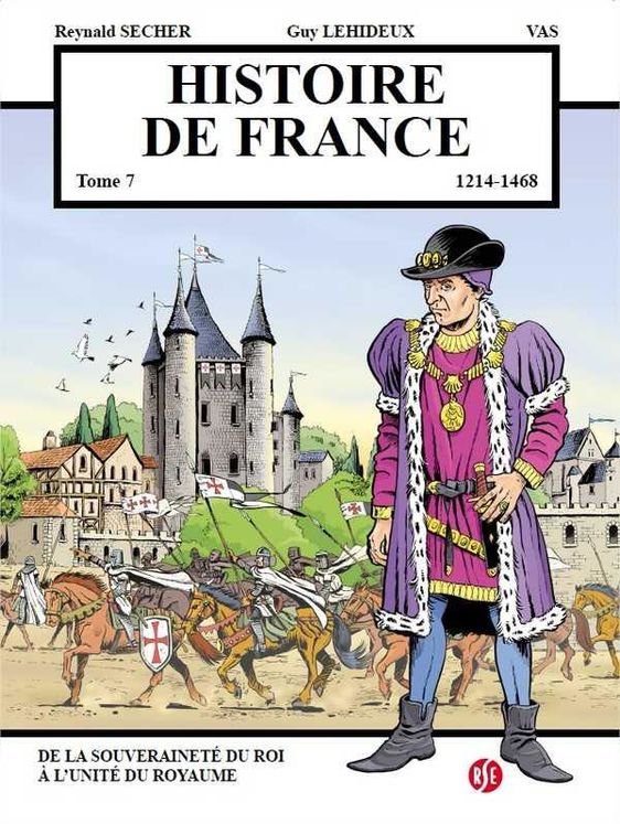 Histoire de France Tome 7 - De la souveraineté du roi à l´unité du royaume