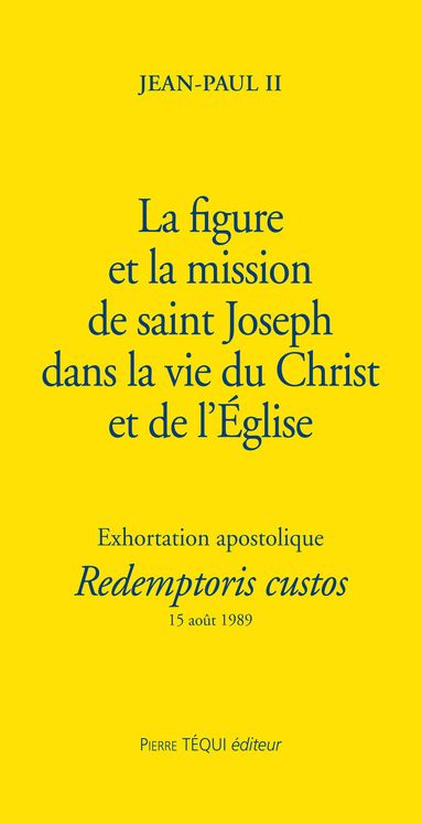 La figure et la mission de saint Joseph - Redemptoris Custos