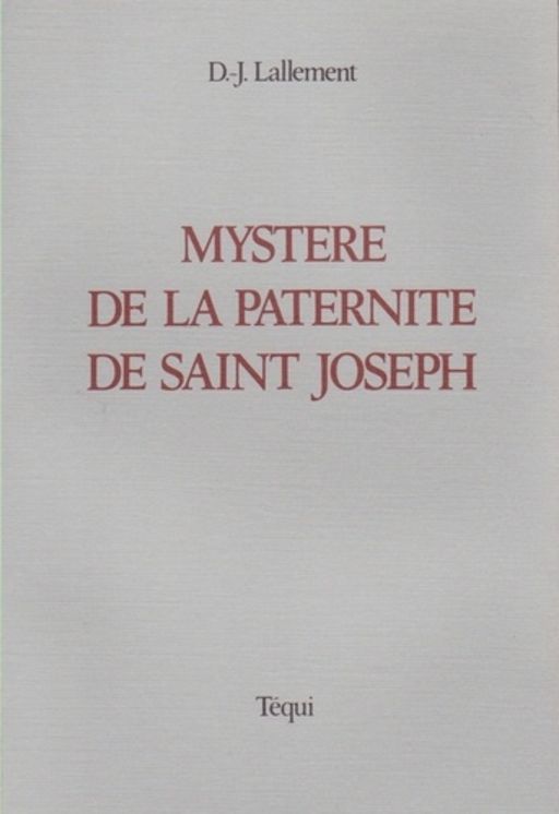 Le mystère de la paternité de Saint- Joseph