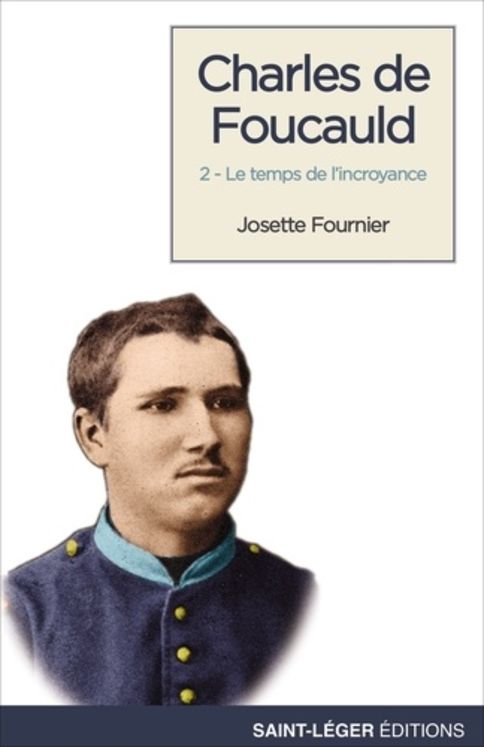 Charles de Foucauld - Tome 2