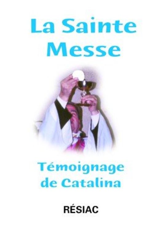 La sainte messe Témoignage de Catalina