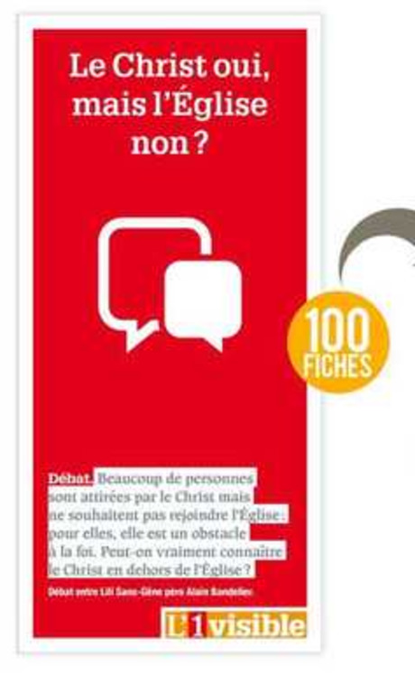 100 Fiches débat  Le Christ oui, mais l´Eglise non ?