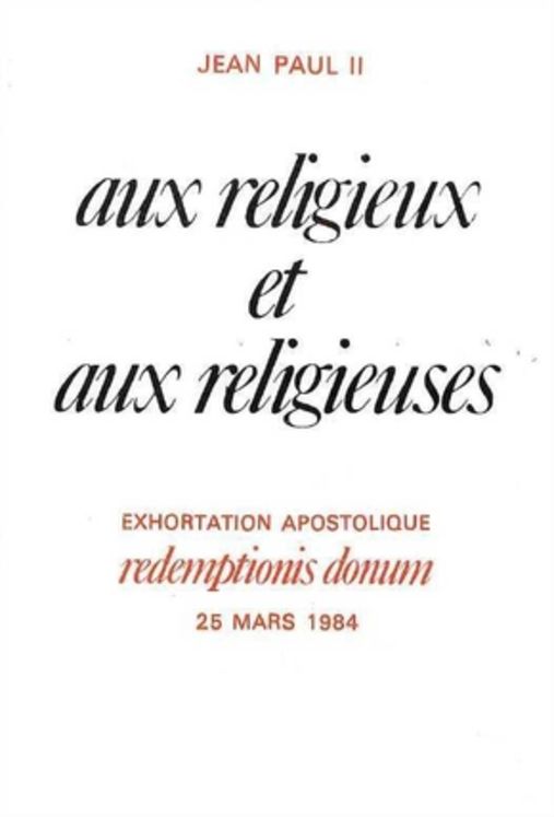 Aux religieux et aux religieuses - Exhortation apostolique Redemptionis donum 25 mars 1984