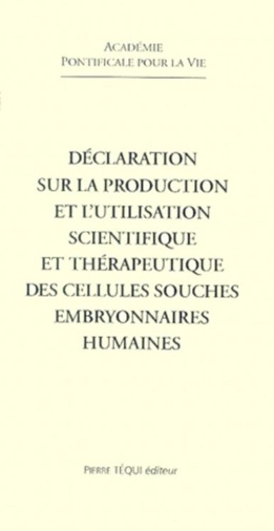 Déclaration sur la production et l´utilisation des cellules embryonnaires