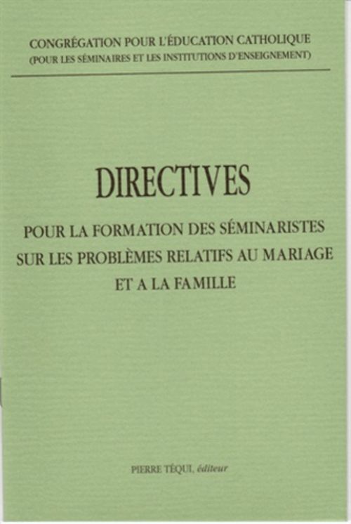 Directives pour la formation des séminaristes sur les problèmes relatifs au mariage et à la famille