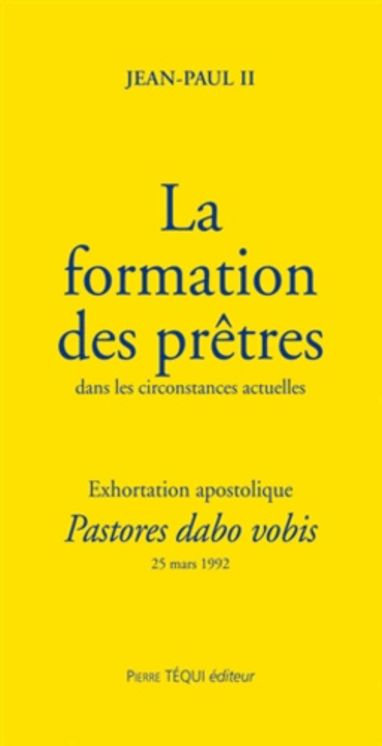 La formation des prêtres dans les circonstances actuelles - Pastores dabo vobis