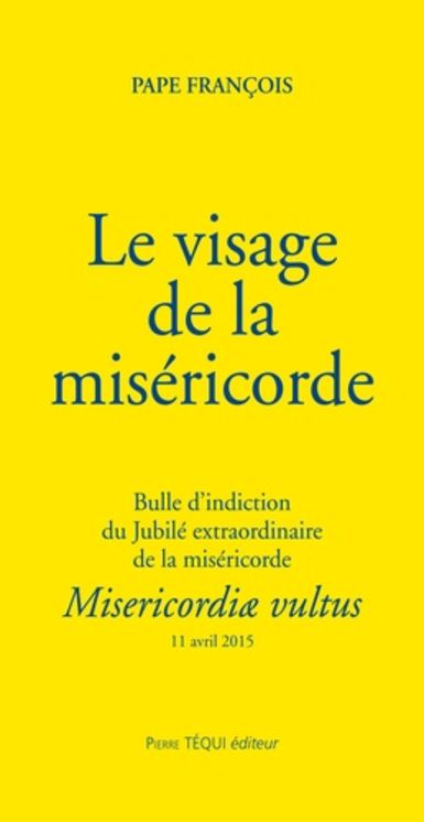 Le visage de la Miséricorde - Misericordae vultus