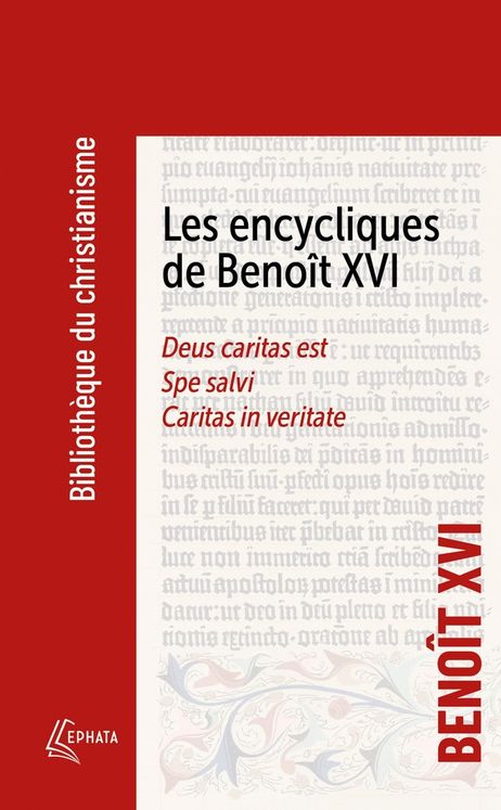 Les encycliques de Benoit XVI - Poche