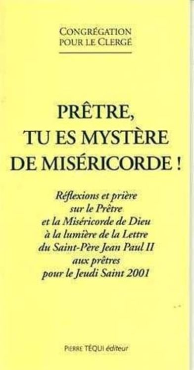 Prêtre, tu es mystère de miséricorde