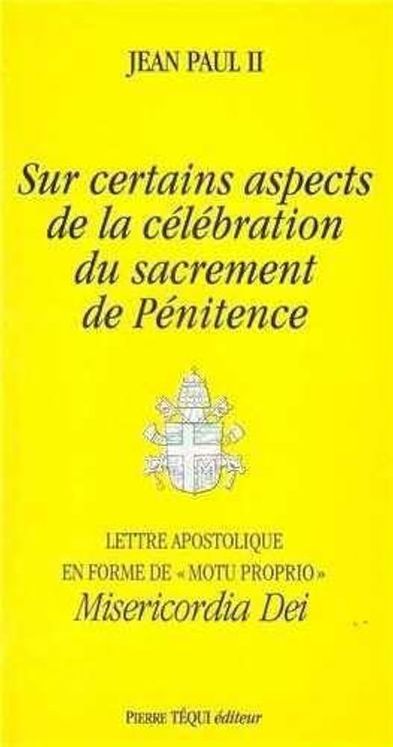 Sur certains aspects de la célébration du sacrement de penitence - Misericordia Dei