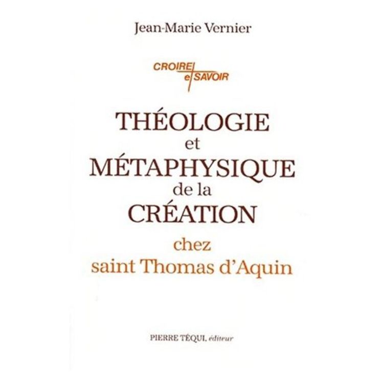 Théologie et métaphysique de la création chez saint Thomas d´Aquin