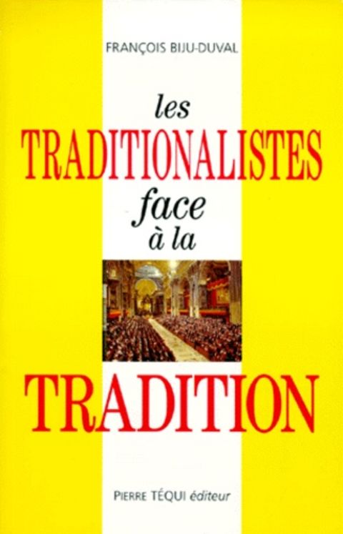 Les traditionalistes face à la tradition