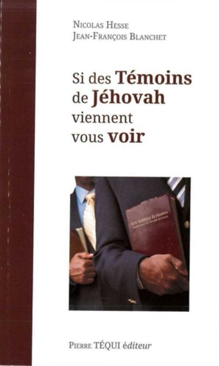 Si des témoins de Jéhovah viennent vous voir