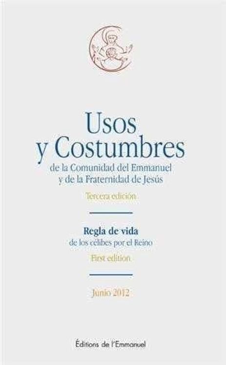 Usos et Costumbres de la Comunidad del Emmanuel y de la Fraternidad de Jésus