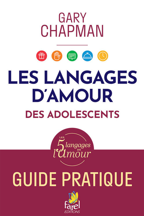 Langages d´amour des adolescents. Guide pratique.