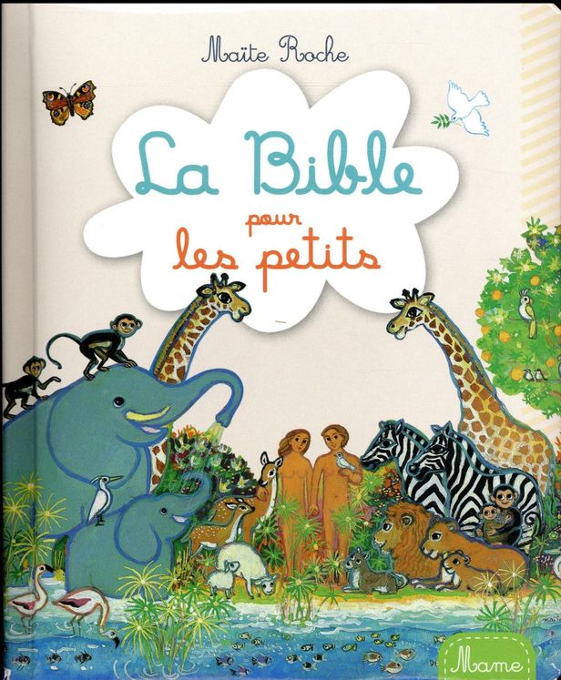 La Bible pour les petits   Maïté Roche