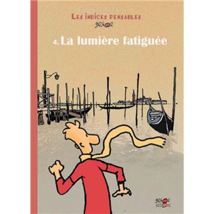 Enquêtes sur Dieu - Les indices pensables Tome 4 -  La lumière fatiguée