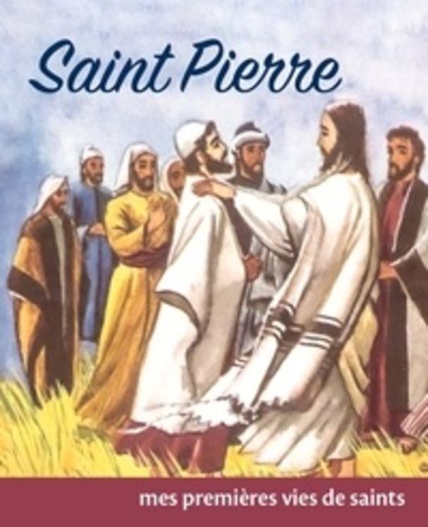 Mes premières vies de saints - Saint Pierre