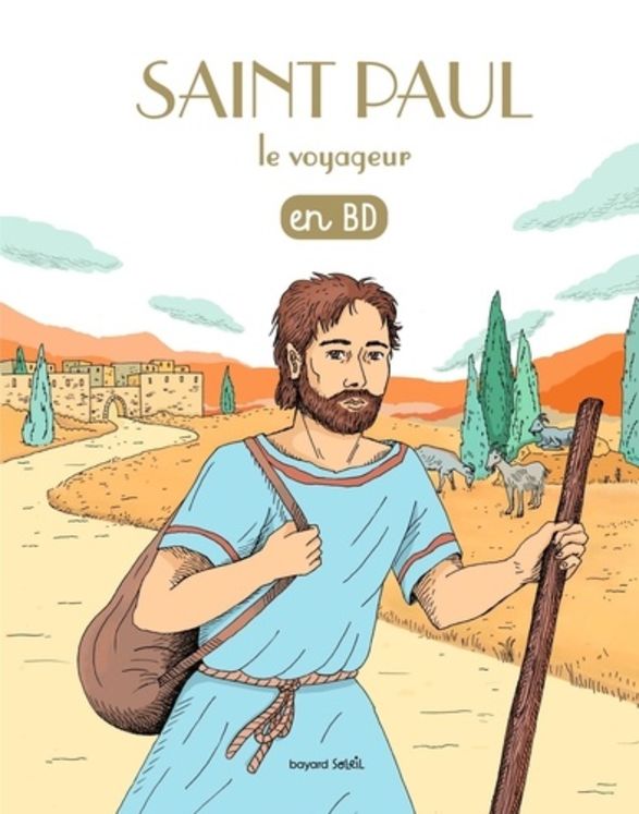 Les Chercheurs de Dieu Tome 08 - Saint Paul le voyageur en BD- (réedition)