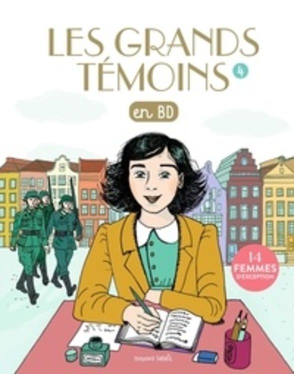 Les Grands Temoins en BD, TOME 4 - 14 Femmes d´exception