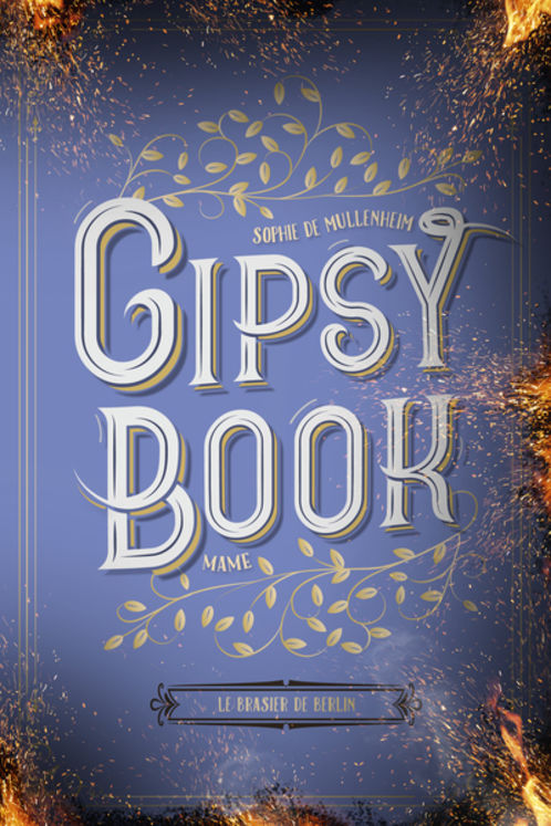 Gipsy Book Tome 2 - Le brasier de Berlin