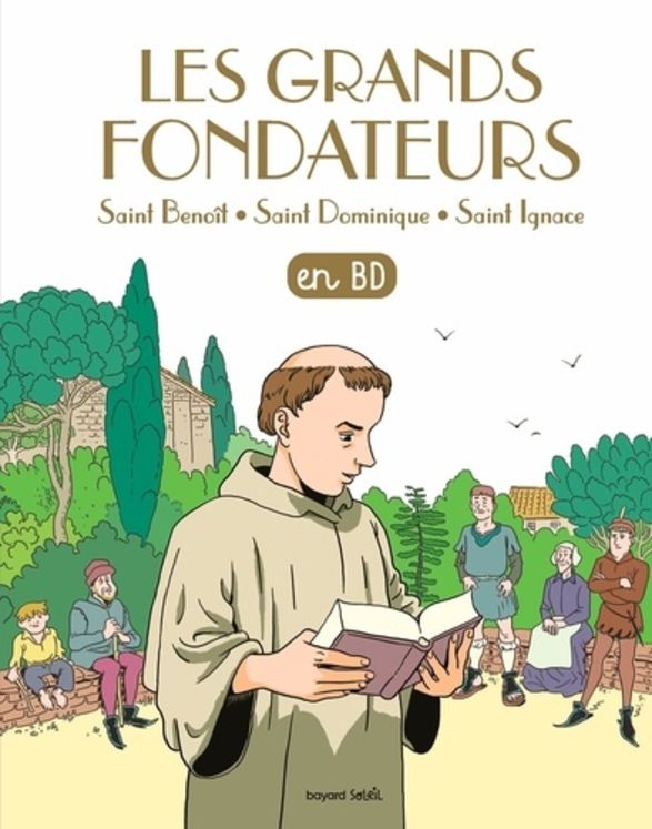 Les chercheurs de Dieu : Les grands fondateurs