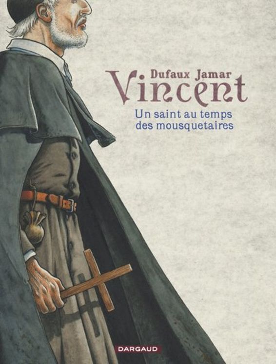 BD Vincent,  un saint au temps des mousquetaires