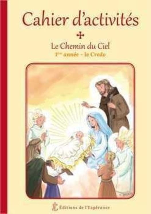 Le Chemin du Ciel - Cahier d´activités - 1ère année