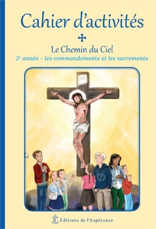 Le Chemin du Ciel - Cahier d´activité 2ème année